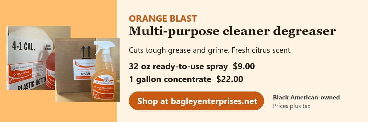 Orange Blast multi-purpose cleaner degreaser, Black American-owned: 32 oz spray $9.00, 1 gallon concentrate $22.00