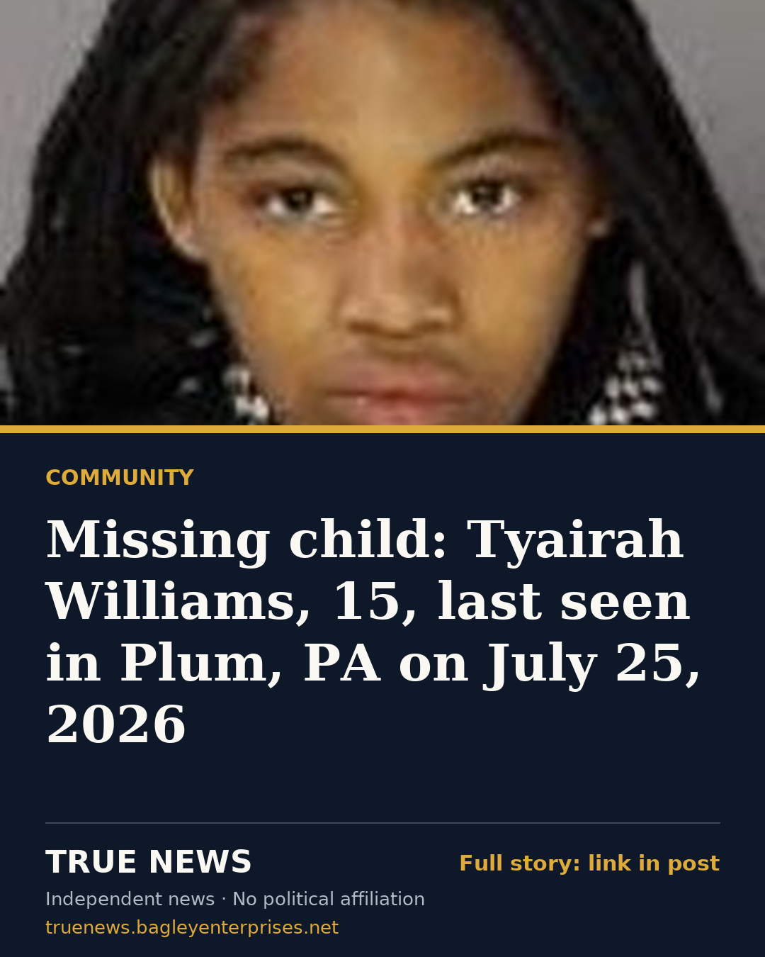 Share card: Missing child: Tyairah Williams, 15, last seen in Plum, PA on July 25, 2026