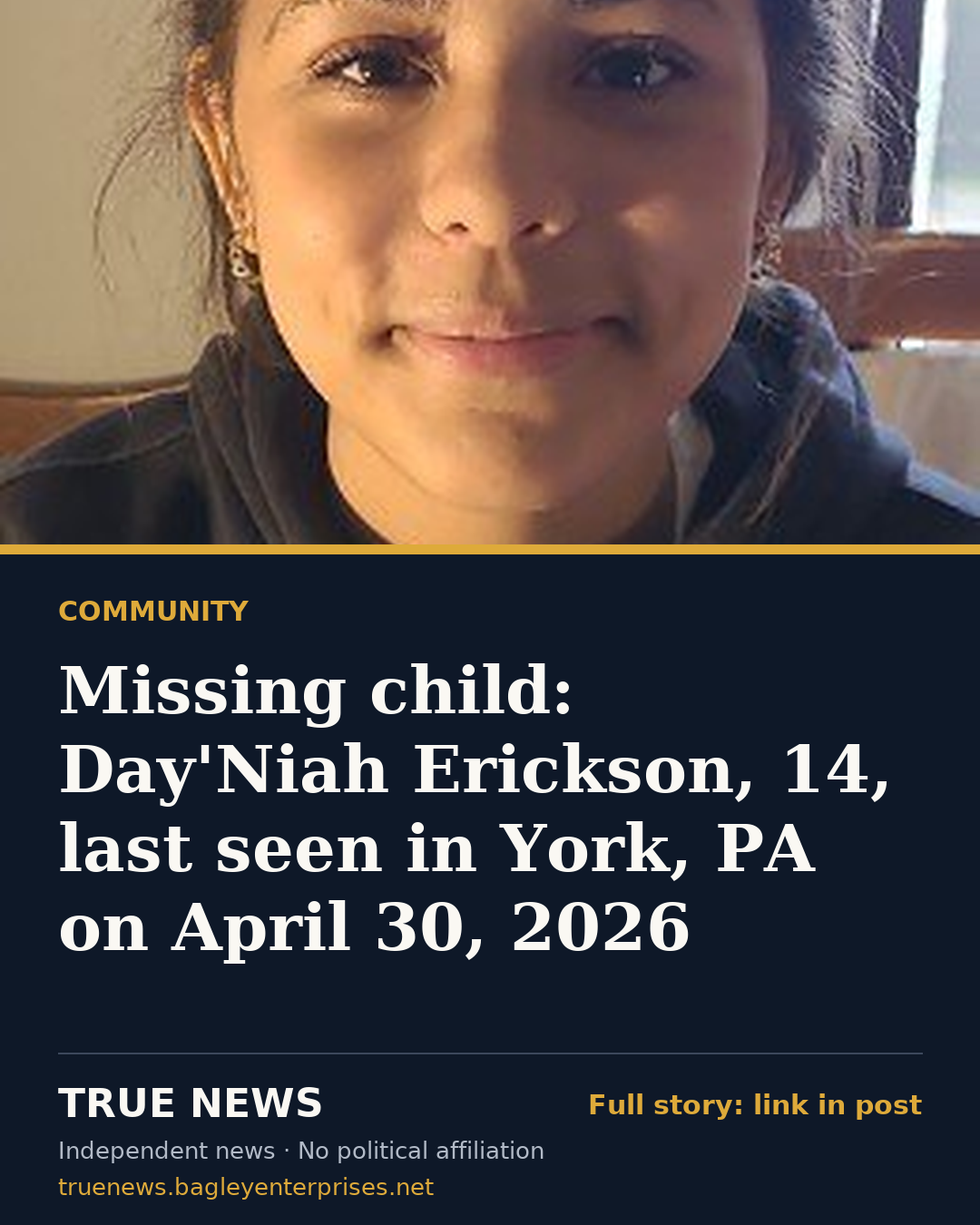 Share card: Missing child: Day'Niah Erickson, 14, last seen in York, PA on April 30, 2026