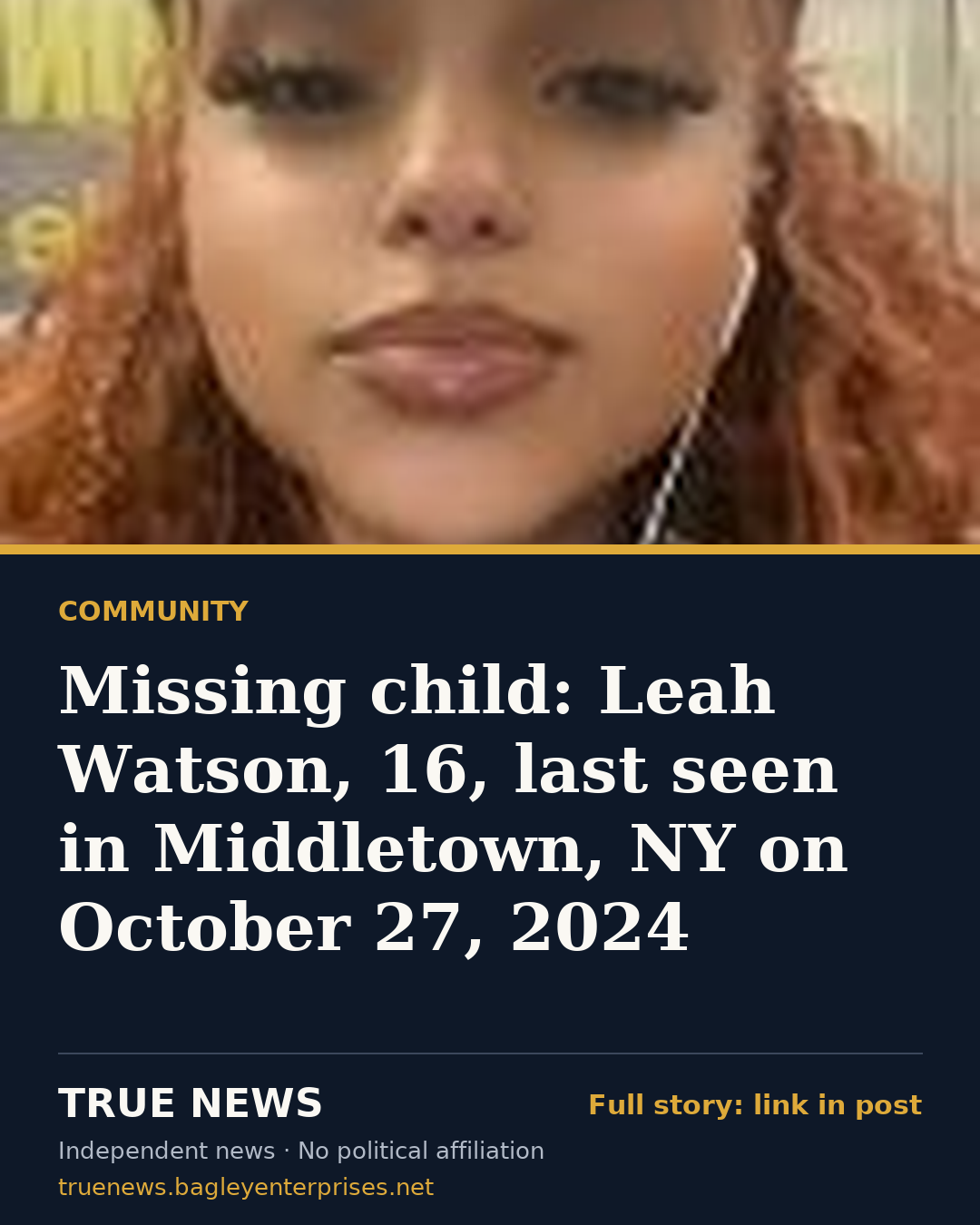 Share card: Missing child: Leah Watson, 16, last seen in Middletown, NY on October 27, 2024