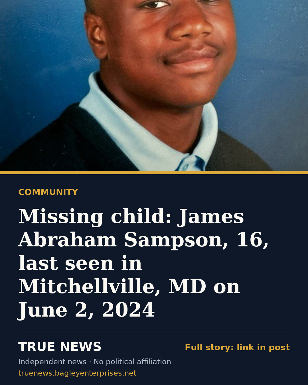 Share card: Missing child: James Abraham Sampson, 16, last seen in Mitchellville, MD on June 2, 2024