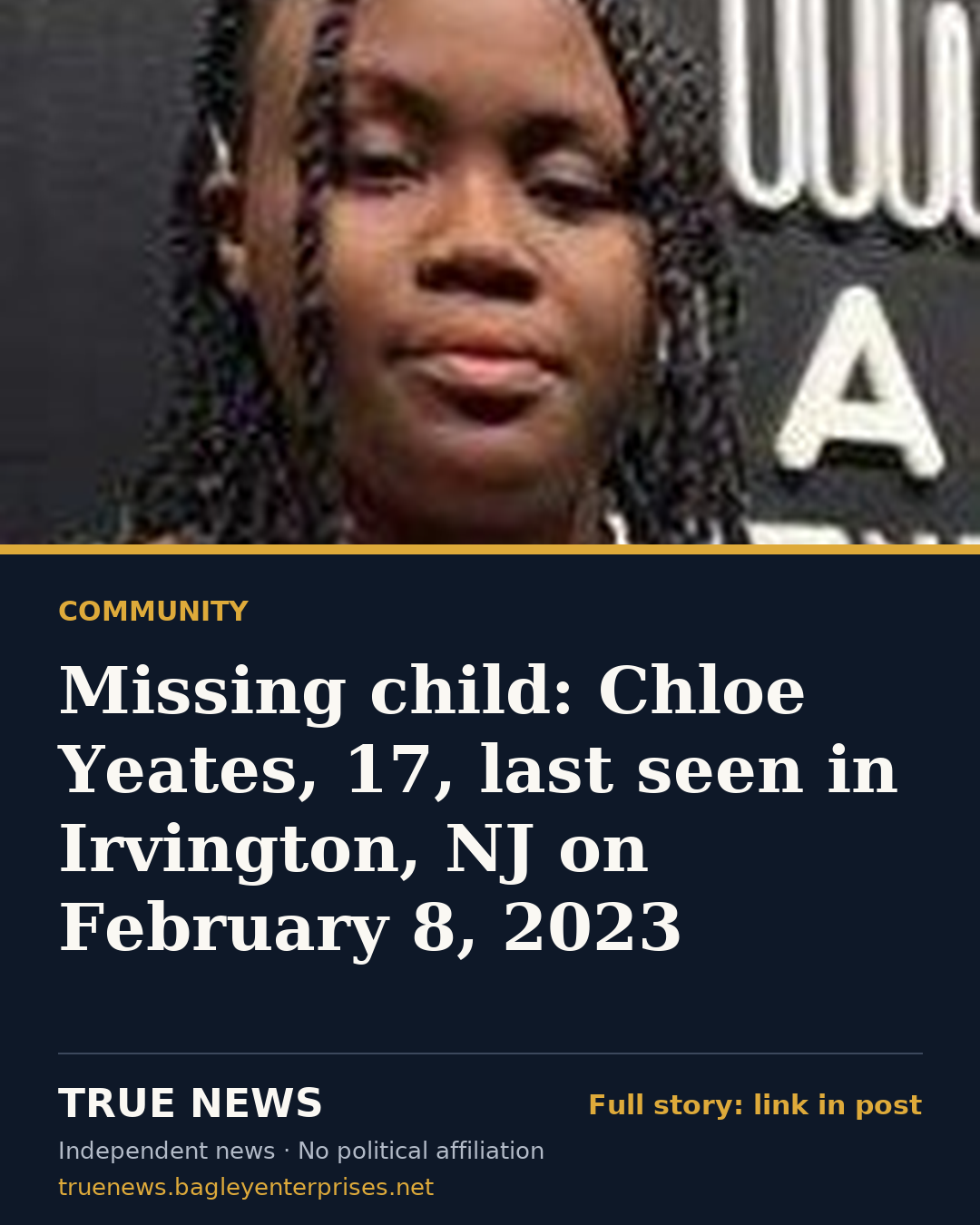 Share card: Missing child: Chloe Yeates, 17, last seen in Irvington, NJ on February 8, 2023