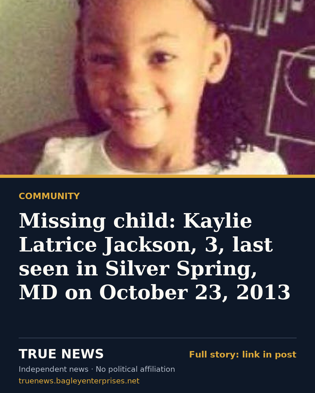 Share card: Missing child: Kaylie Latrice Jackson, 3, last seen in Silver Spring, MD on October 23, 2013