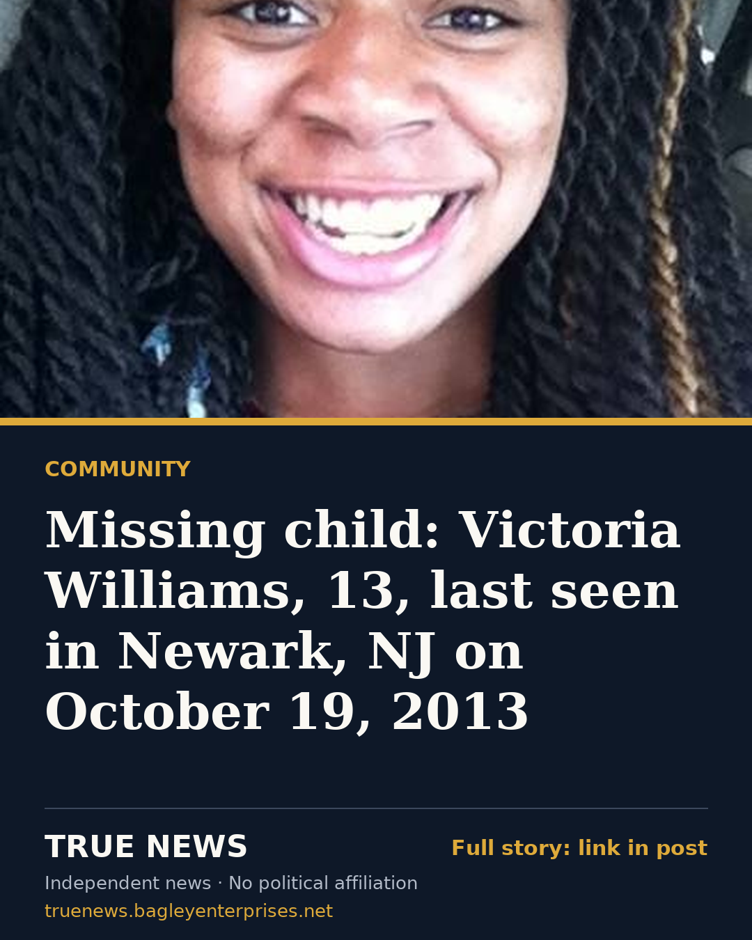 Share card: Missing child: Victoria Williams, 13, last seen in Newark, NJ on October 19, 2013