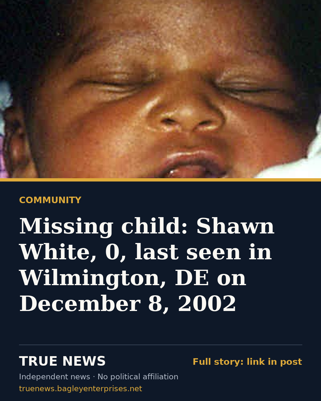 Share card: Missing child: Shawn White, 0, last seen in Wilmington, DE on December 8, 2002