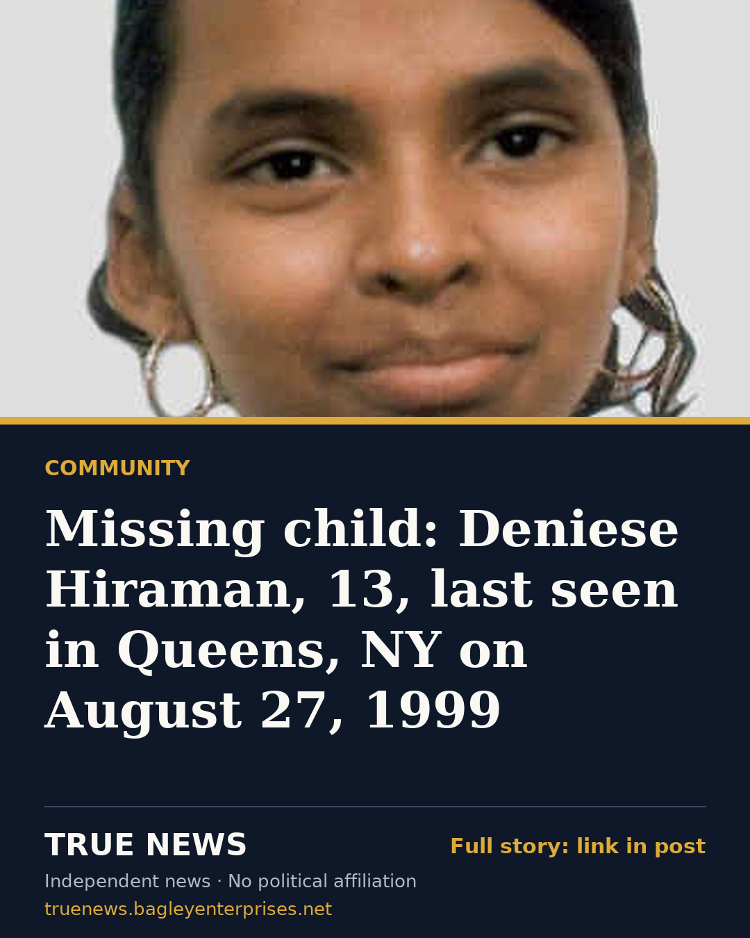Share card: Missing child: Deniese Hiraman, 13, last seen in Queens, NY on August 27, 1999