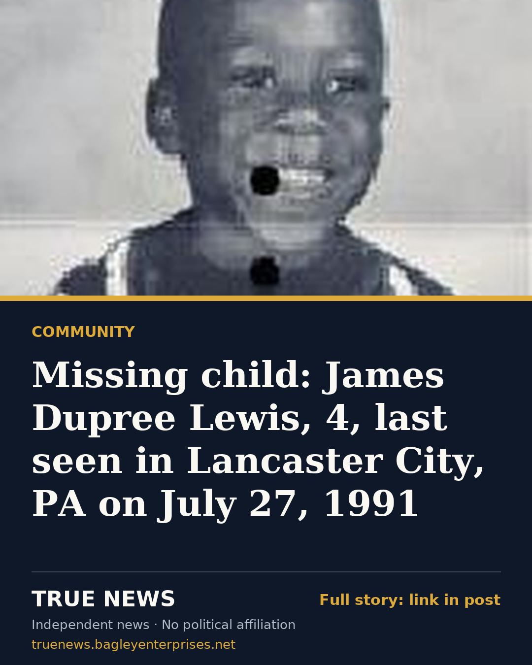 Share card: Missing child: James Dupree Lewis, 4, last seen in Lancaster City, PA on July 27, 1991