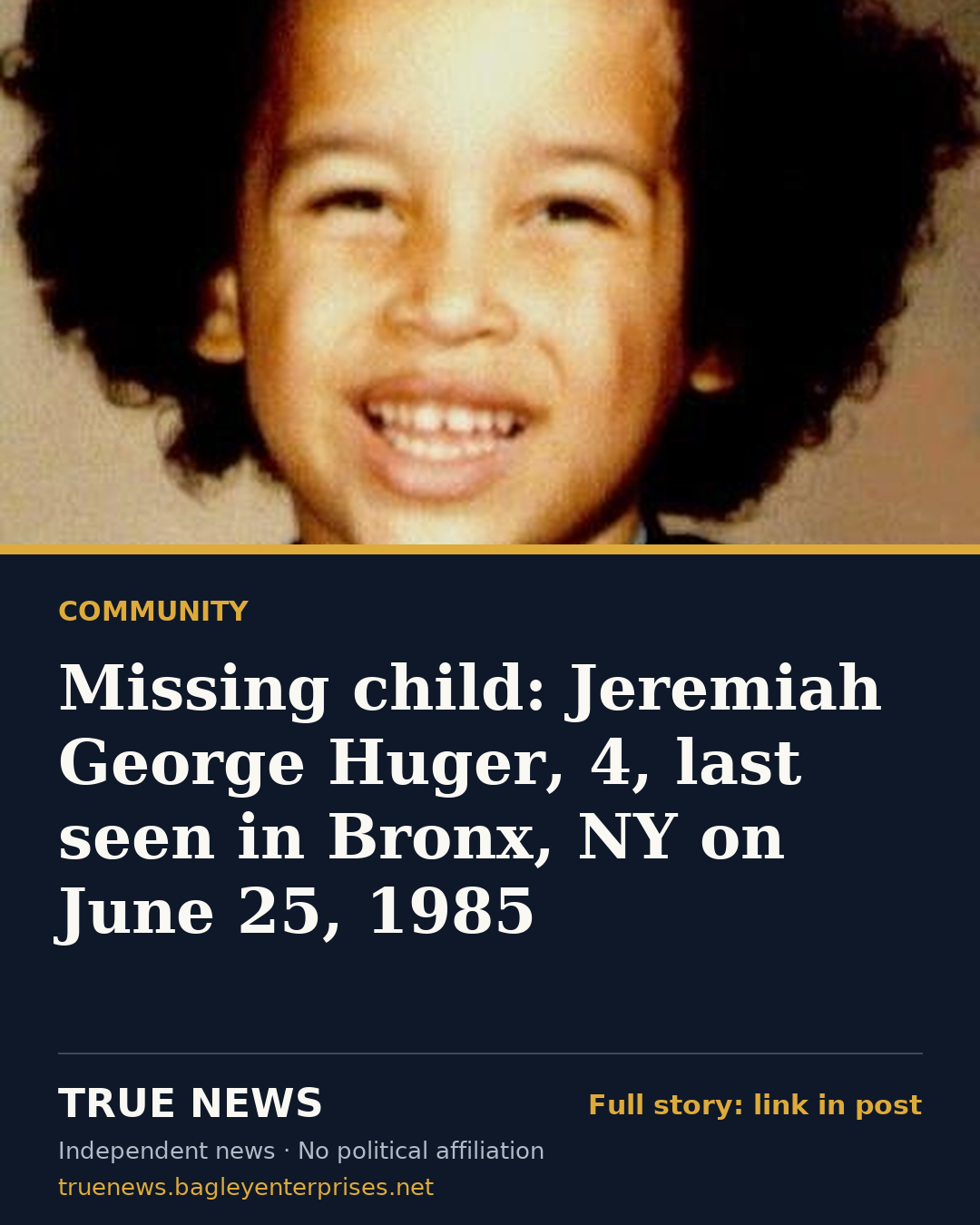 Share card: Missing child: Jeremiah George Huger, 4, last seen in Bronx, NY on June 25, 1985