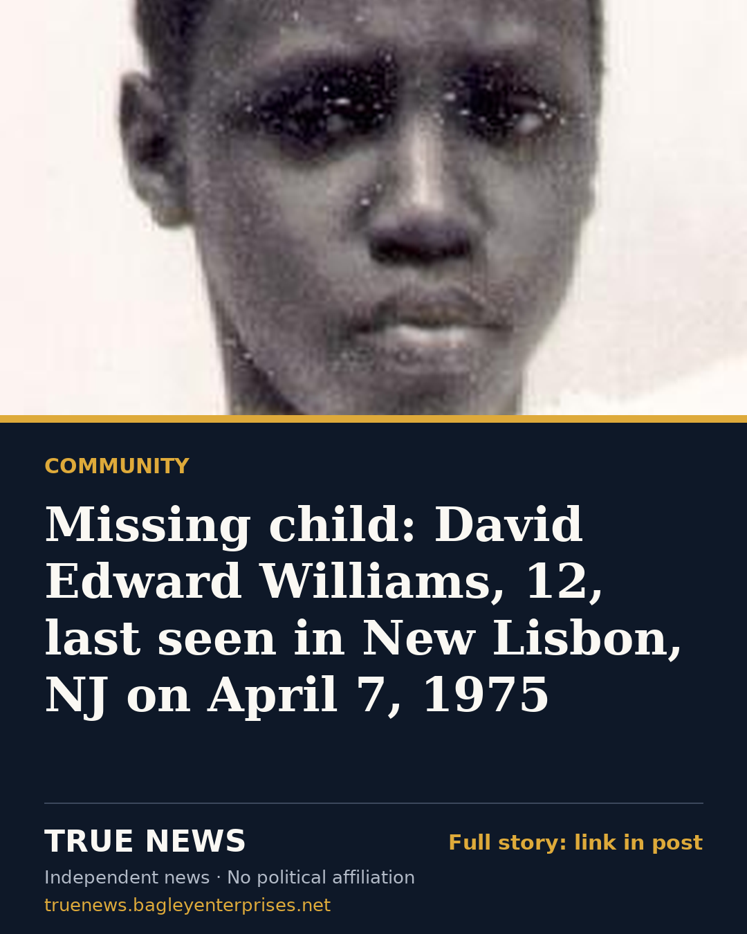 Share card: Missing child: David Edward Williams, 12, last seen in New Lisbon, NJ on April 7, 1975