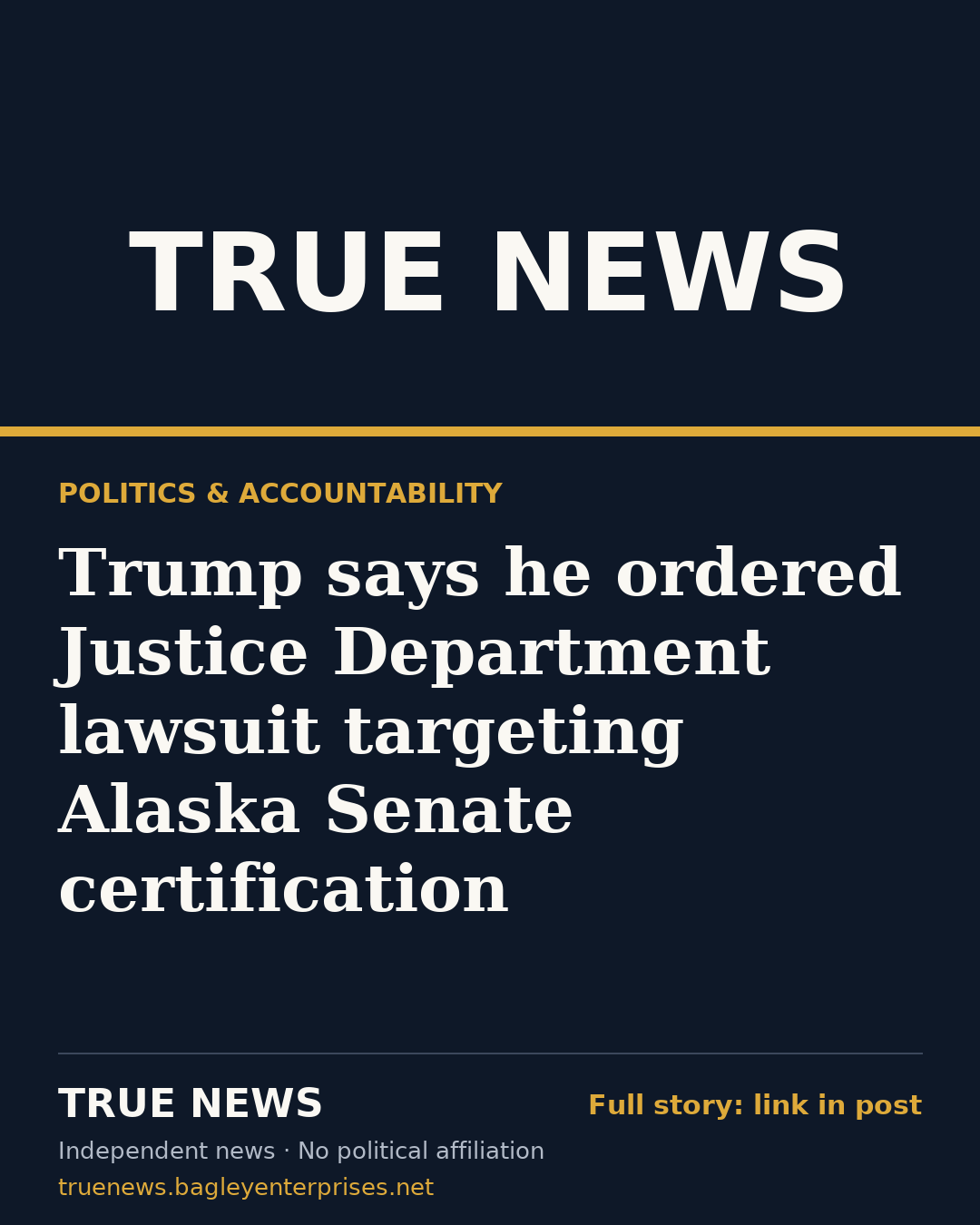 Share card: Trump says he ordered Justice Department lawsuit targeting Alaska Senate certification