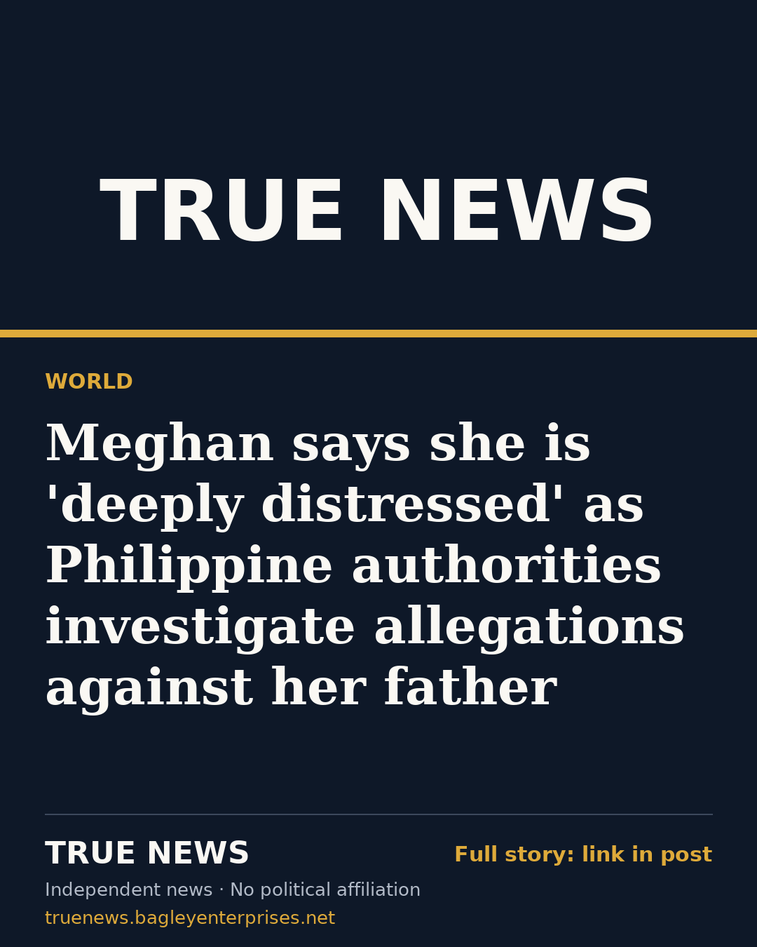 Share card: Meghan says she is 'deeply distressed' as Philippine authorities investigate allegations against her father