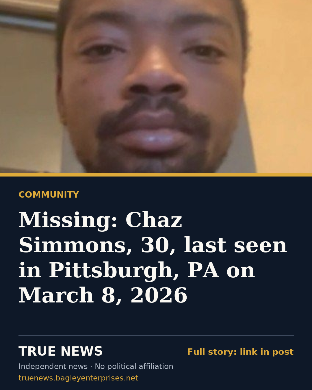 Share card: Missing: Chaz Simmons, 30, last seen in Pittsburgh, PA on March 8, 2026