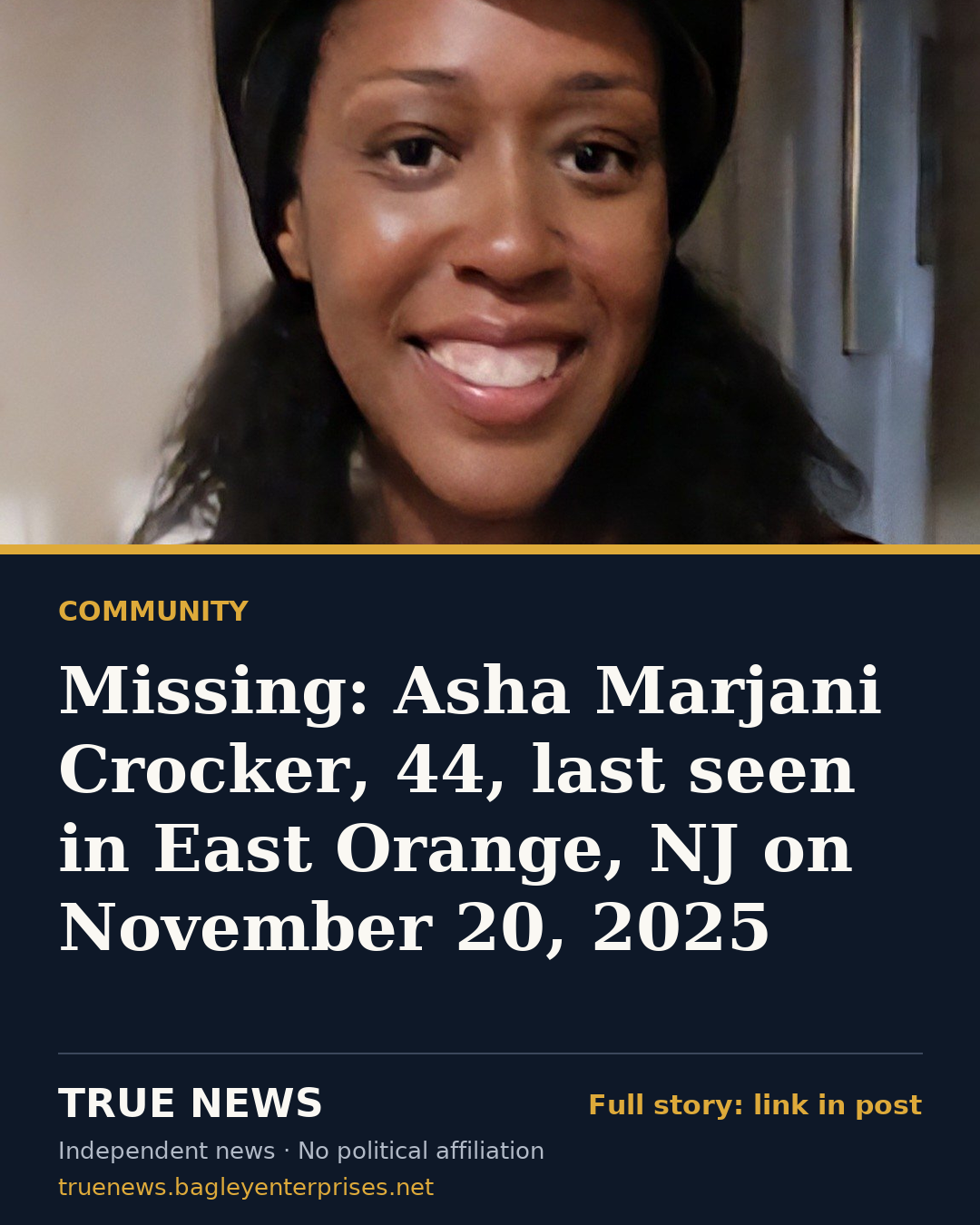 Share card: Missing: Asha Marjani Crocker, 44, last seen in East Orange, NJ on November 20, 2025