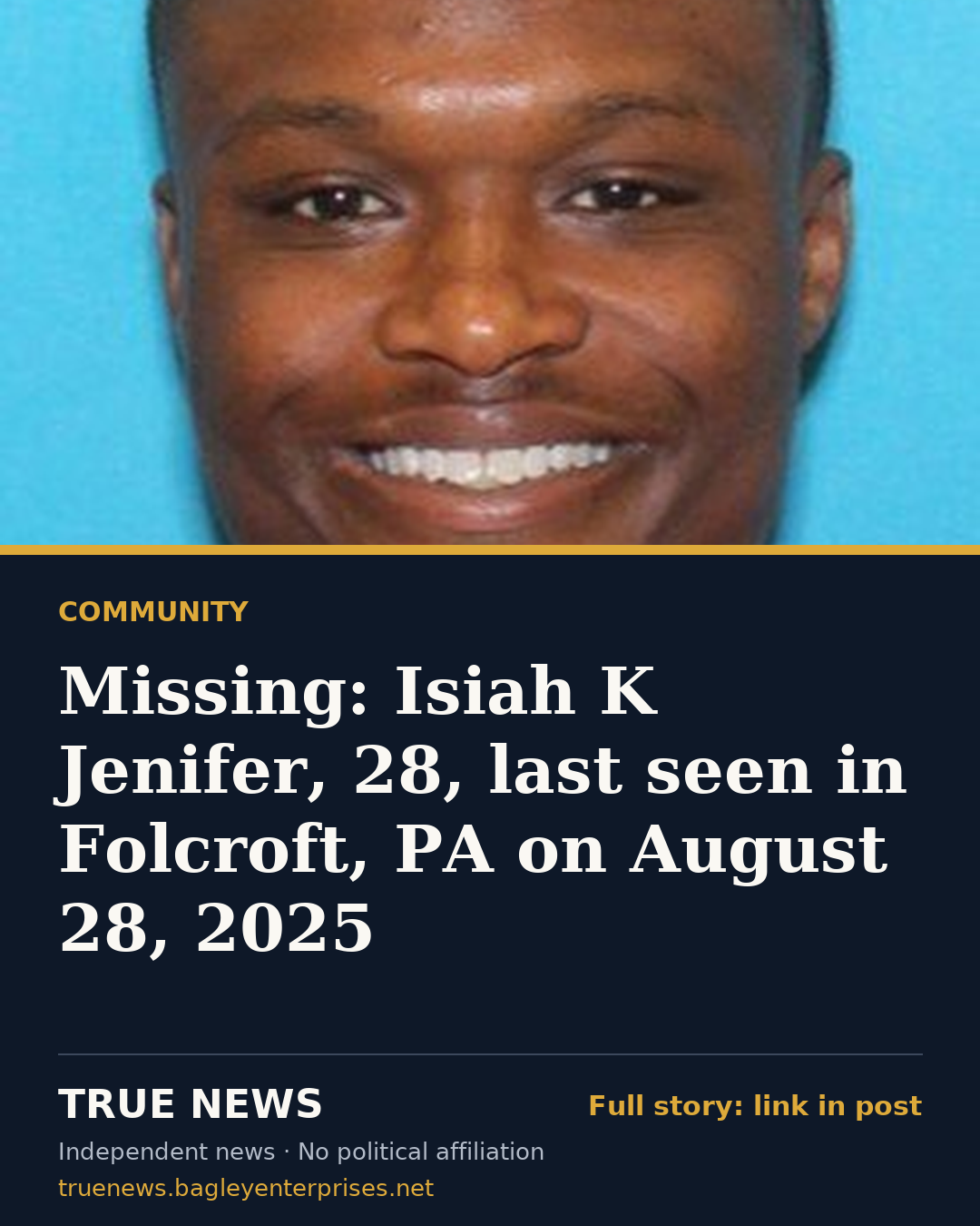 Share card: Missing: Isiah K Jenifer, 28, last seen in Folcroft, PA on August 28, 2025