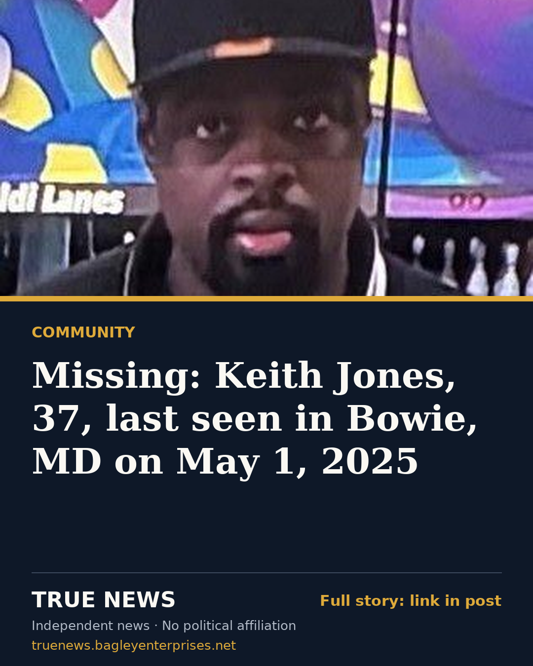 Share card: Missing: Keith Jones, 37, last seen in Bowie, MD on May 1, 2025