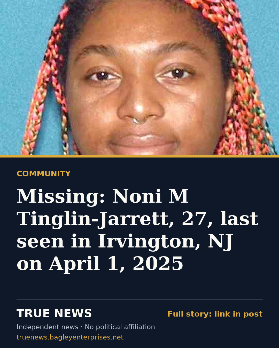Share card: Missing: Noni M Tinglin-Jarrett, 27, last seen in Irvington, NJ on April 1, 2025
