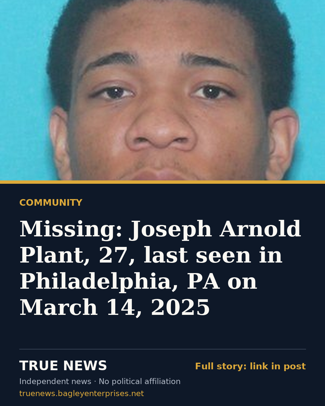 Share card: Missing: Joseph Arnold Plant, 27, last seen in Philadelphia, PA on March 14, 2025