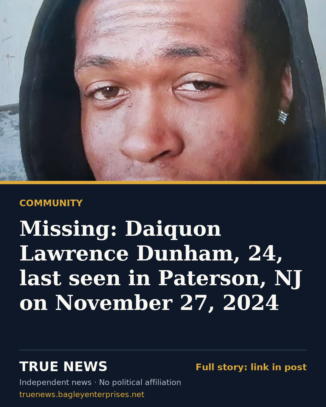 Share card: Missing: Daiquon Lawrence Dunham, 24, last seen in Paterson, NJ on November 27, 2024