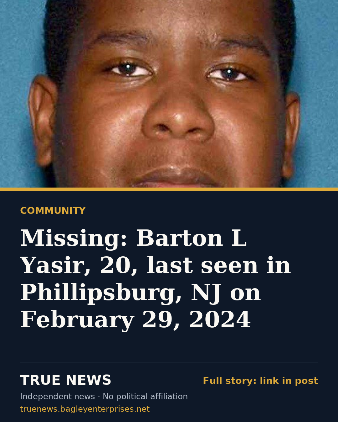 Share card: Missing: Barton L Yasir, 20, last seen in Phillipsburg, NJ on February 29, 2024