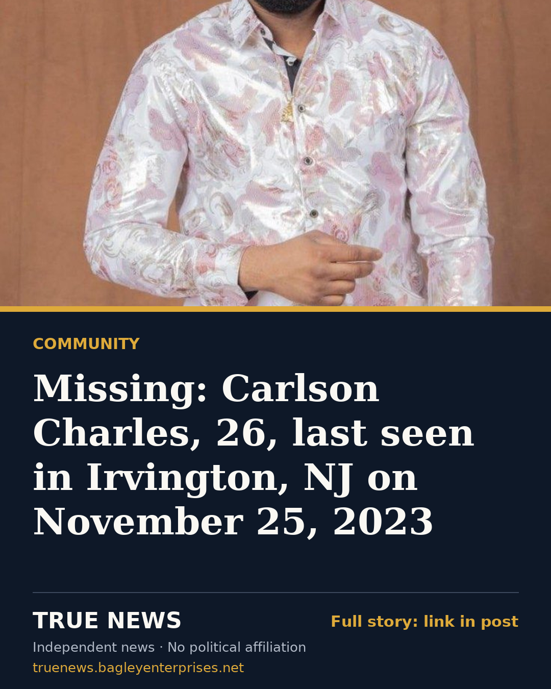 Share card: Missing: Carlson Charles, 26, last seen in Irvington, NJ on November 25, 2023