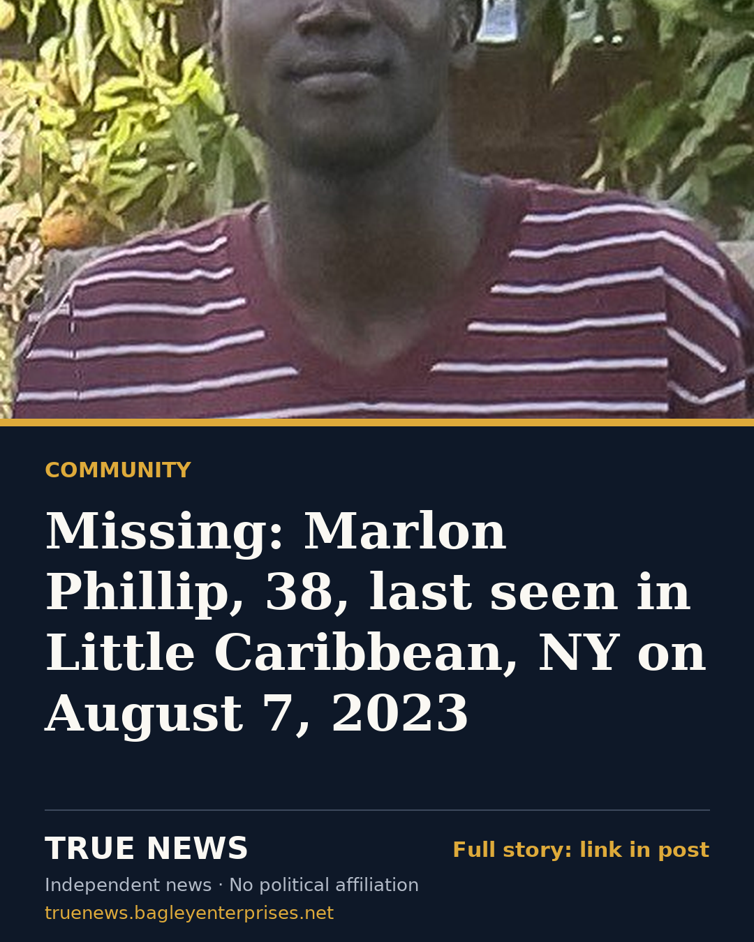 Share card: Missing: Marlon Phillip, 38, last seen in Little Caribbean, NY on August 7, 2023