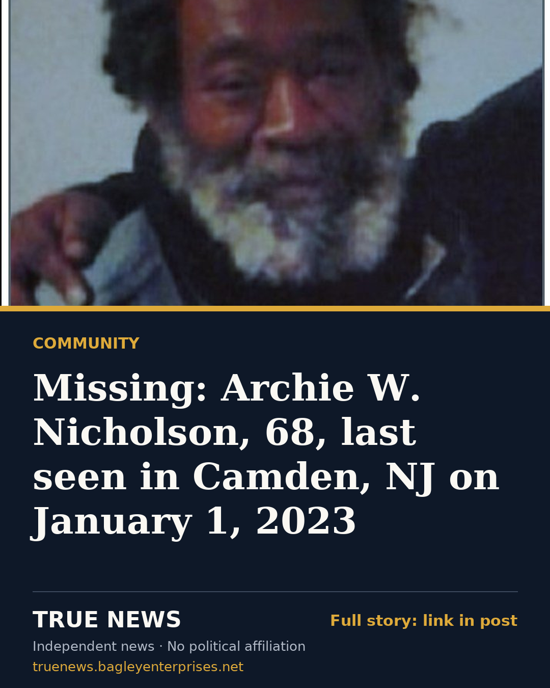 Share card: Missing: Archie W. Nicholson, 68, last seen in Camden, NJ on January 1, 2023