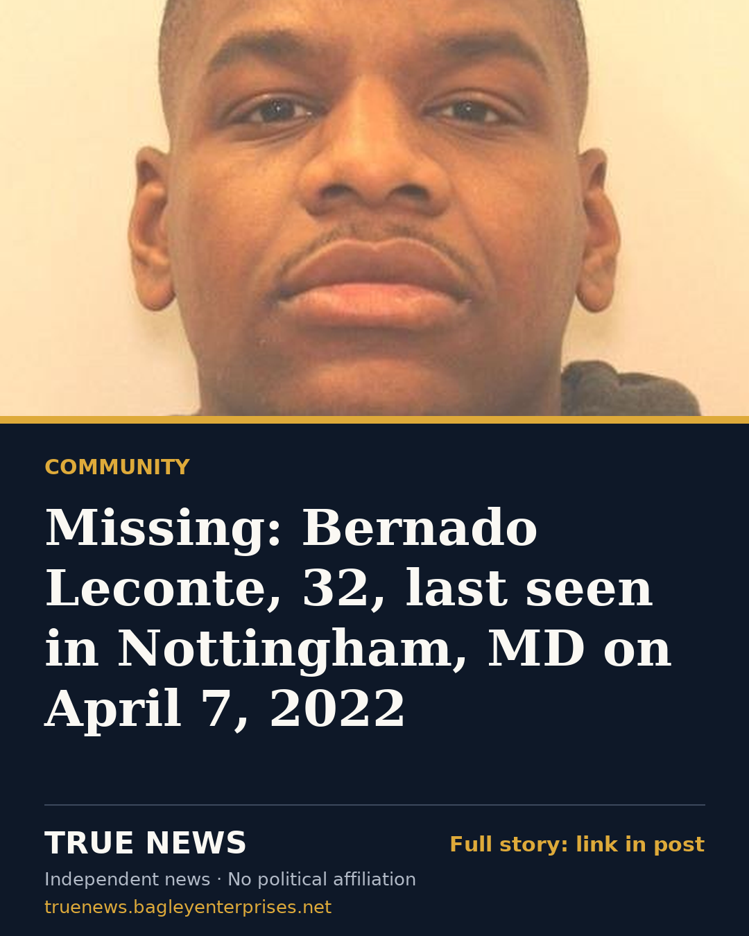 Share card: Missing: Bernado Leconte, 32, last seen in Nottingham, MD on April 7, 2022