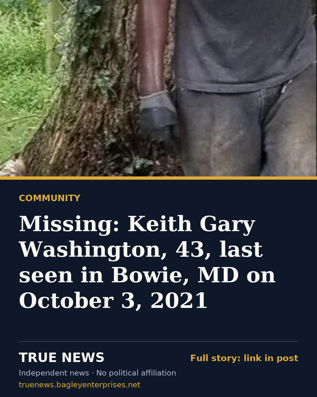 Share card: Missing: Keith Gary Washington, 43, last seen in Bowie, MD on October 3, 2021