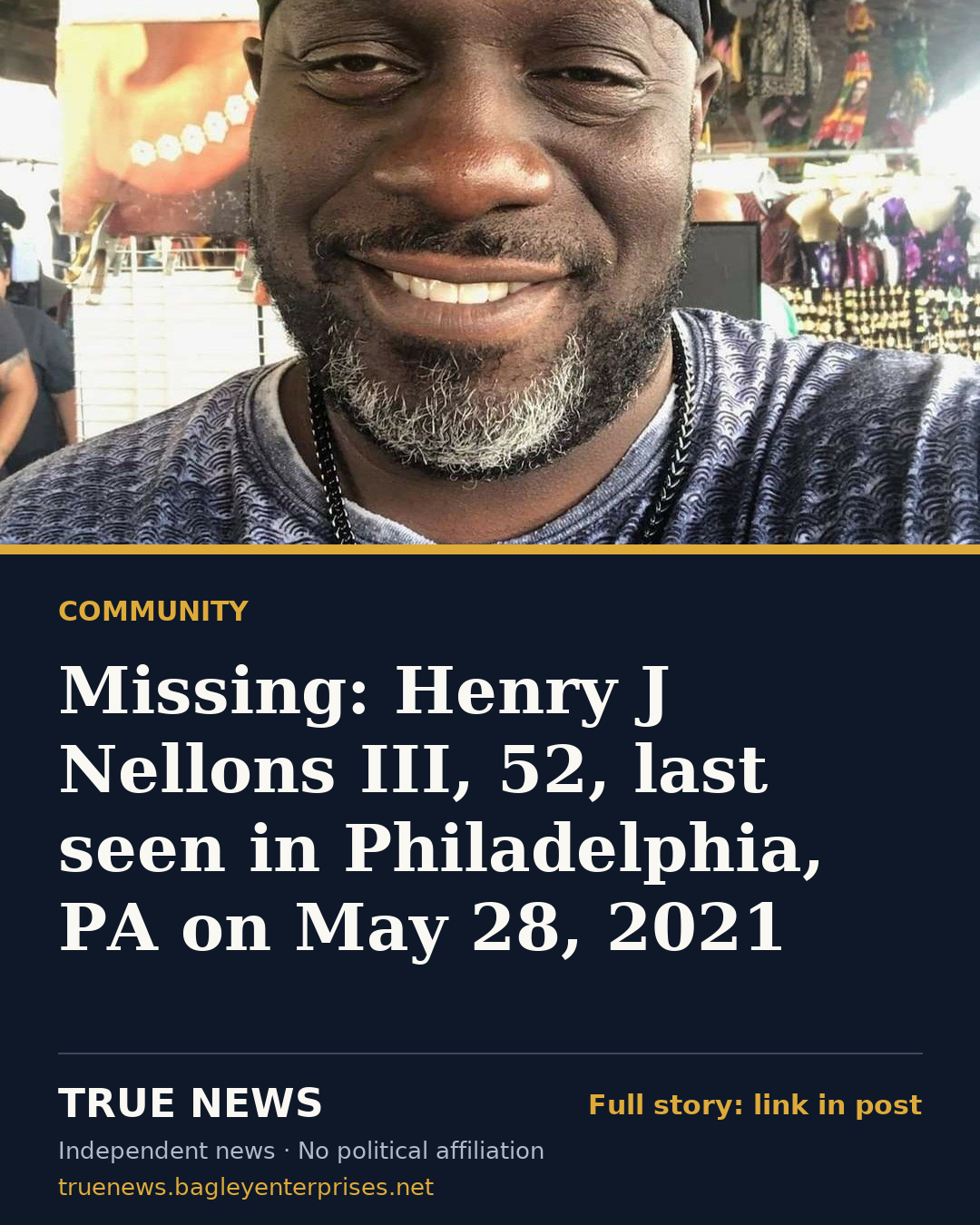 Share card: Missing: Henry J Nellons III, 52, last seen in Philadelphia, PA on May 28, 2021